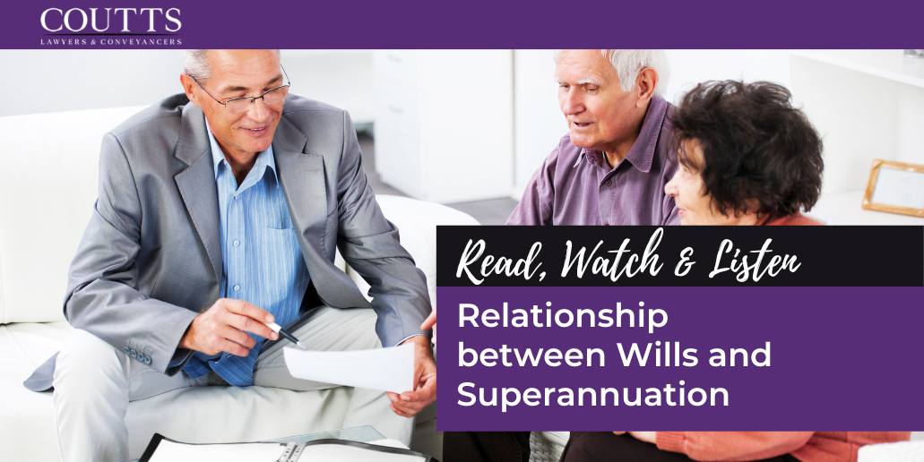 Relationship between Wills and Superannuation