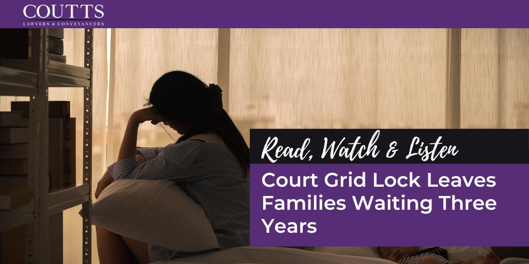 Court Grid Lock Leaves Families Waiting Three Years