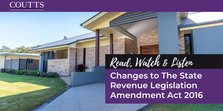 Changes to The State Revenue Legislation Amendment Act 2016