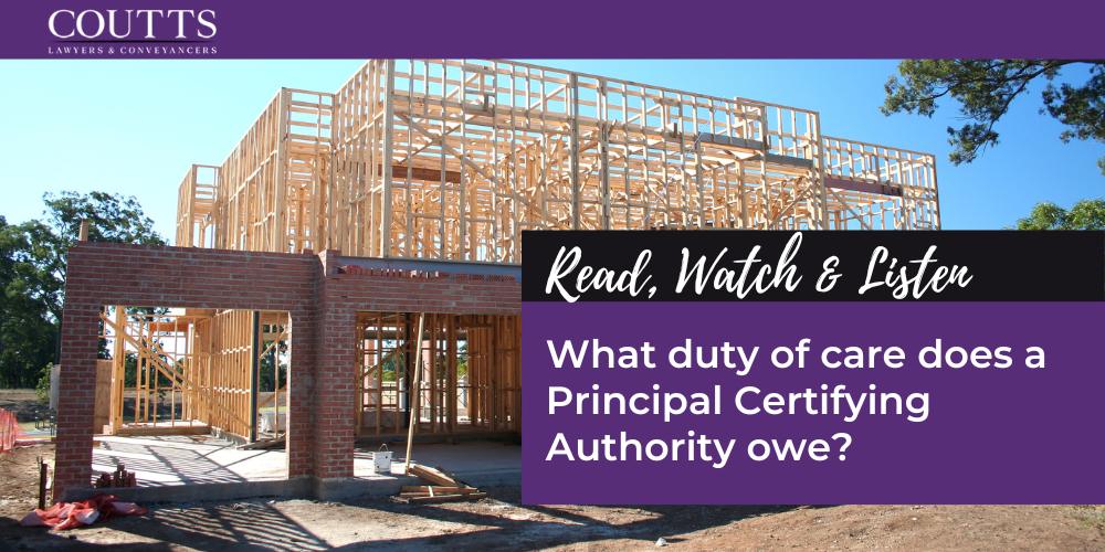 What duty of care does a Principal Certifying Authority owe