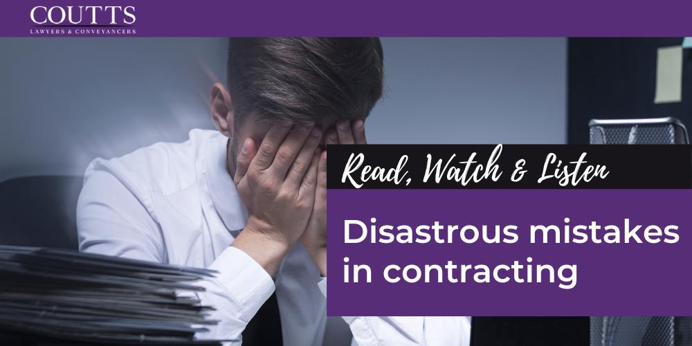 Disastrous mistakes in contracting