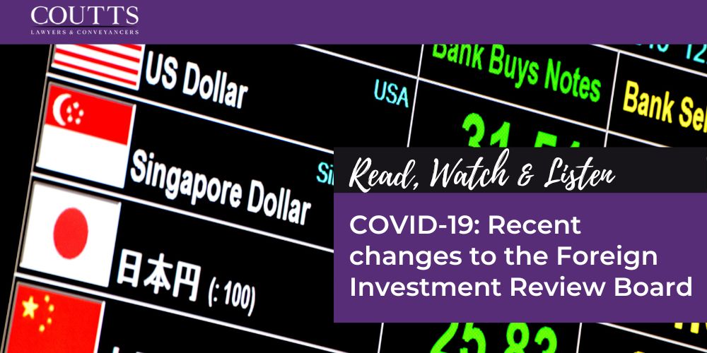 COVID-19: Recent changes to the Foreign Investment Review Board