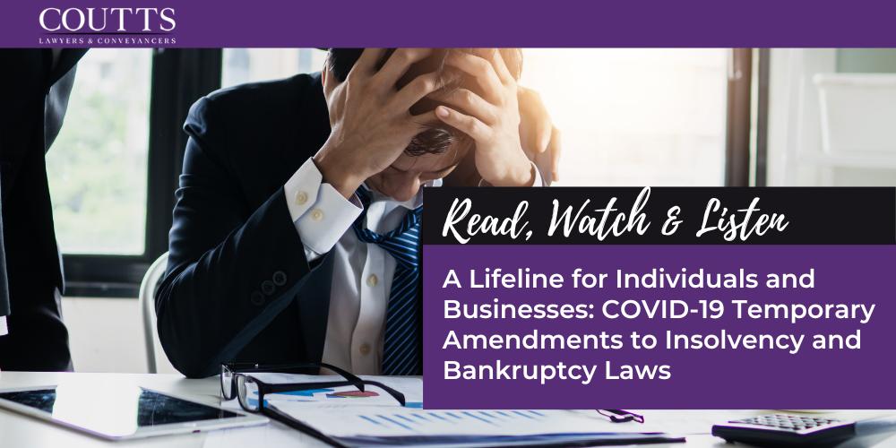 A Lifeline for Individuals and Businesses: COVID-19 Temporary Amendments to Insolvency and Bankruptcy Laws