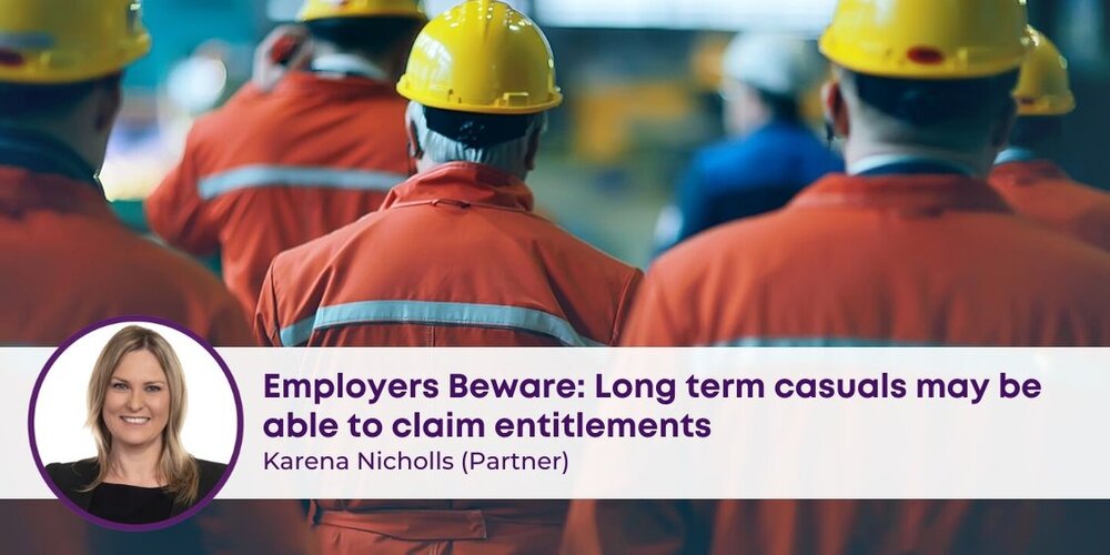 Employers Beware: Long term casuals may be able to claim entitlements