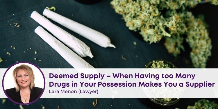 Deemed Supply - Drugs in Possession Makes a Supplier