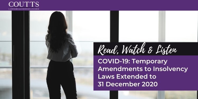 COVID-19: Temporary Amendments to Insolvency Laws Extended to 31 December 2020