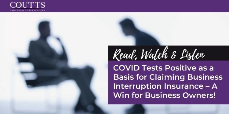 COVID Tests Positive as a Basis for Claiming Business Interruption Insurance – A Win for Business Owners!