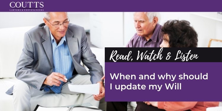 When and why should I update my Will