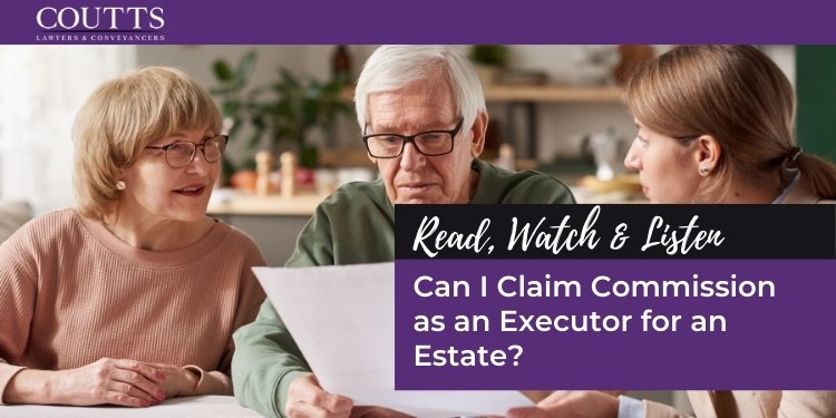 Can I Claim Commission as an Executor for an Estate