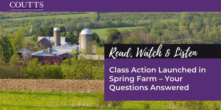 Class Action Launched in Spring Farm – Your Questions Answered