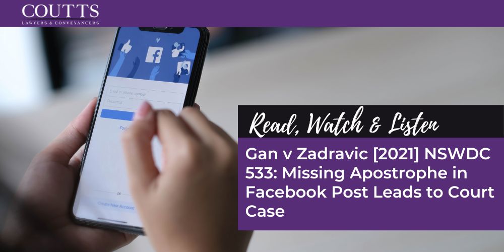 Gan v Zadravic [2021] NSWDC 533: Missing Apostrophe in Facebook Post Leads to Court Case