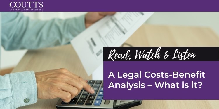 A Legal Costs-Benefit Analysis – What is it?