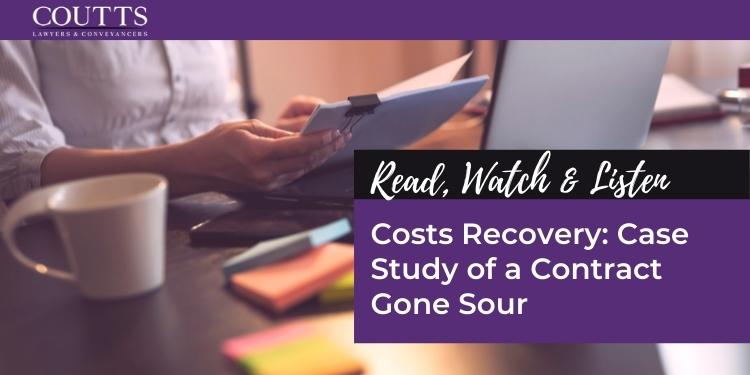 Costs Recovery: Case Study of a Contract Gone Sour