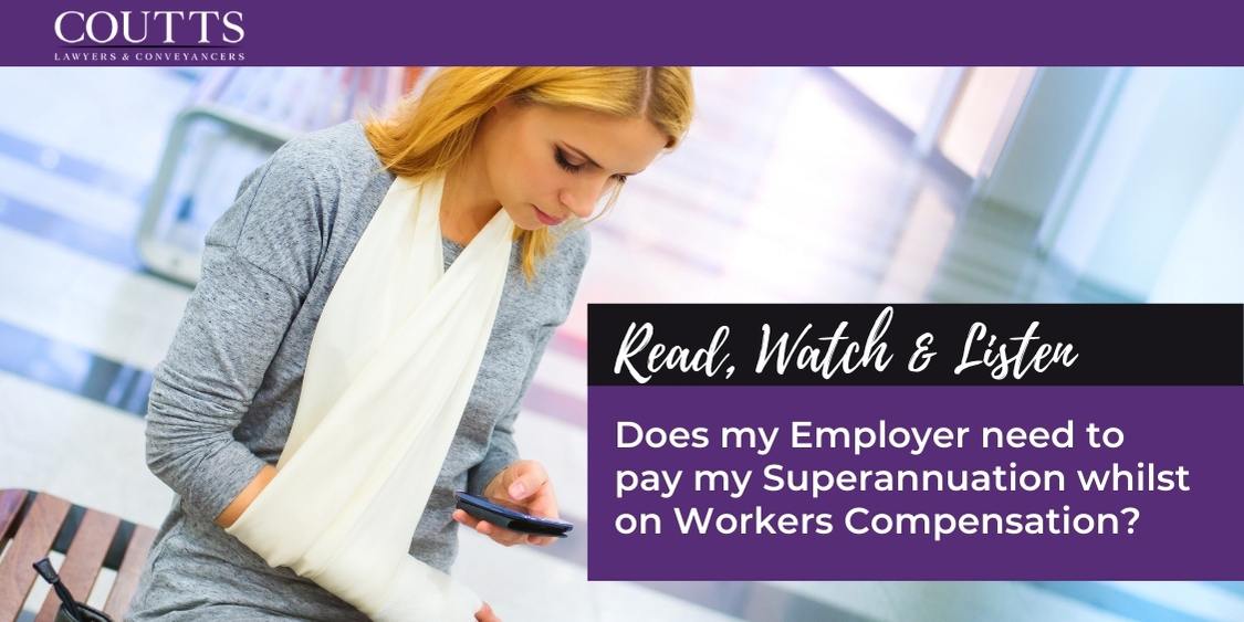 Does my Employer need to pay my Superannuation whilst on Workers Compensation?