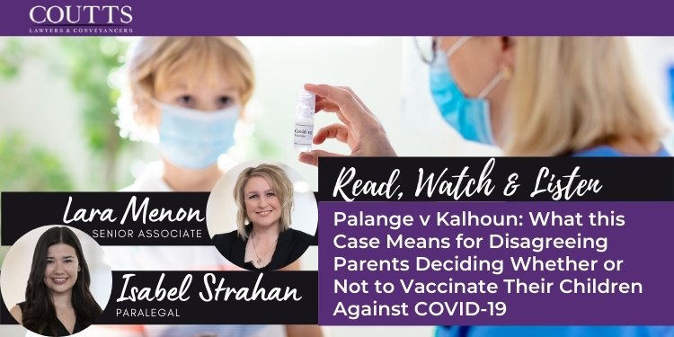 Palange v Kalhoun: What this Case Means for Disagreeing Parents Deciding Whether or Not to Vaccinate Their Children Against COVID-19