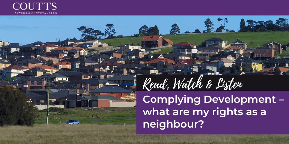 Complying Development – what are my rights as a neighbour?