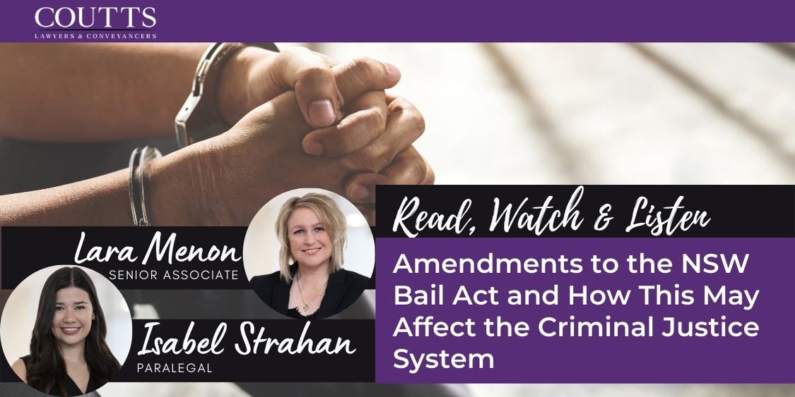Amendments to the NSW Bail Act and How This May Affect the Criminal Justice System