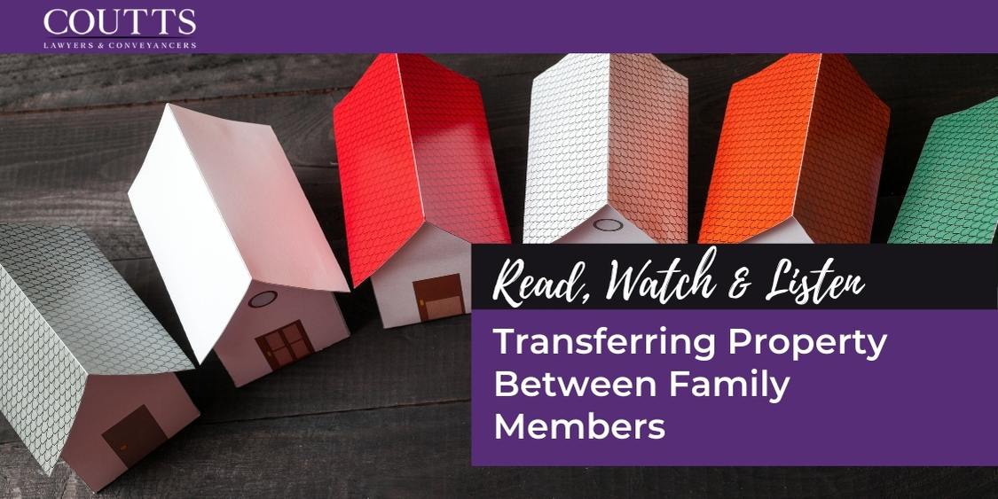 Transferring Property Between Family Members