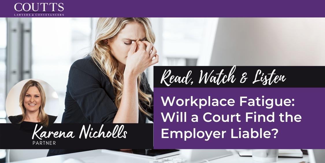 Workplace Fatigue: Will a Court Find the Employer Liable?