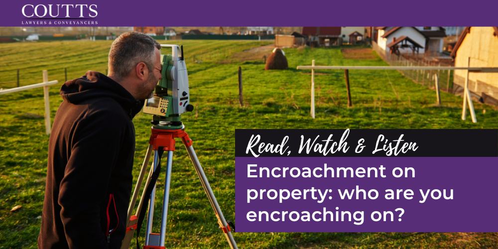 Encroachment on property: who are you encroaching on?