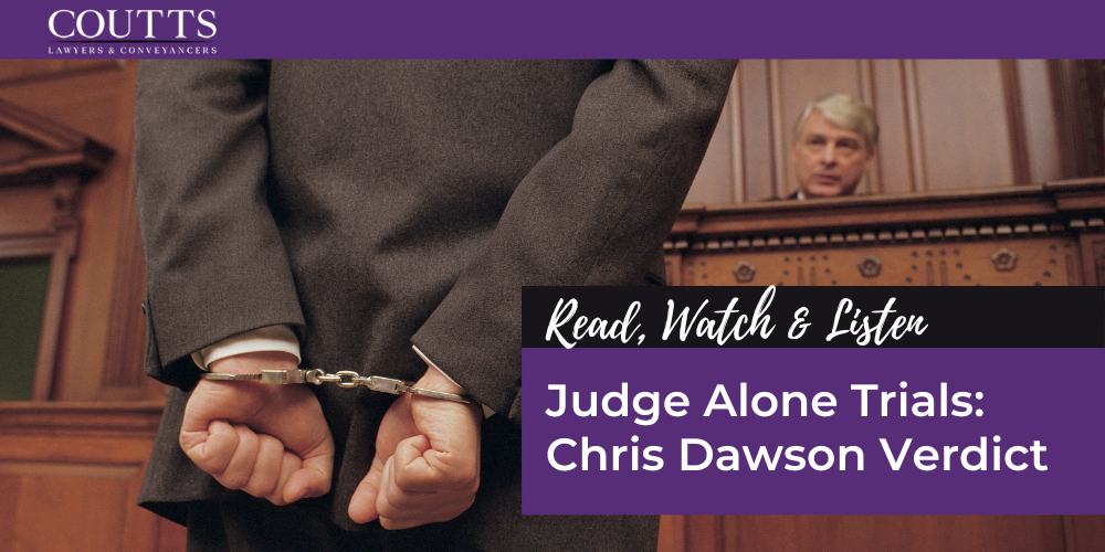 Judge Alone Trials: Chris Dawson Verdict