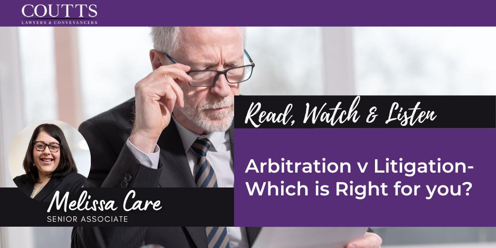Arbitration v Litigation - Which is Right for you?