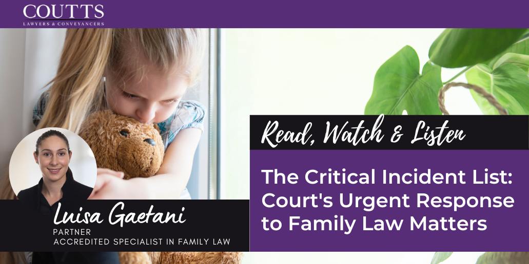 The Critical Incident List: Court's Urgent Response to Family Law Matters