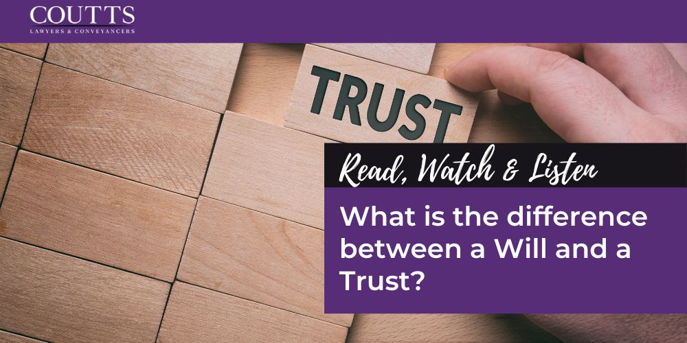 What is the difference between a Will and a Trust?
