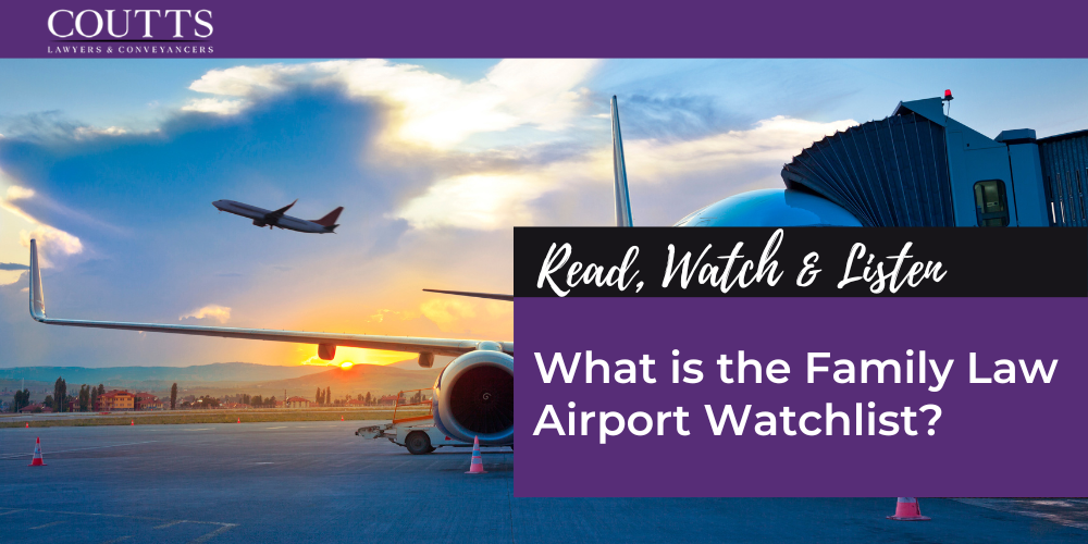 What is the Family Law Airport Watchlist?