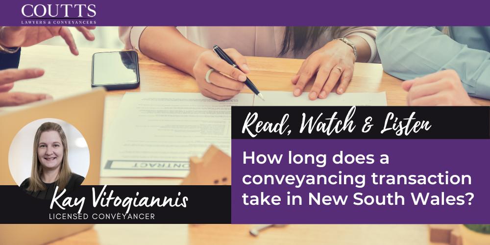 How long does a conveyancing transaction take in New South Wales?
