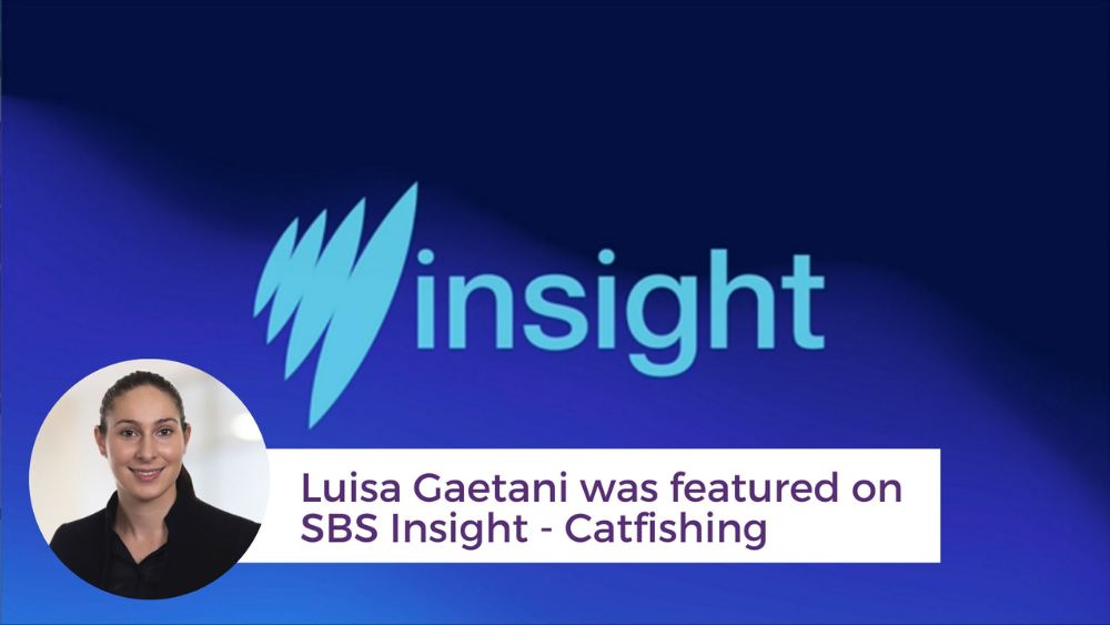 Luisa Gaetani was Featured on SBS Insight - Catfishing