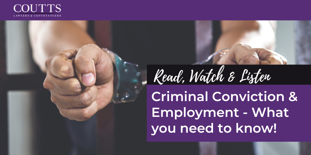 Criminal Conviction & Employment - What you need to know!