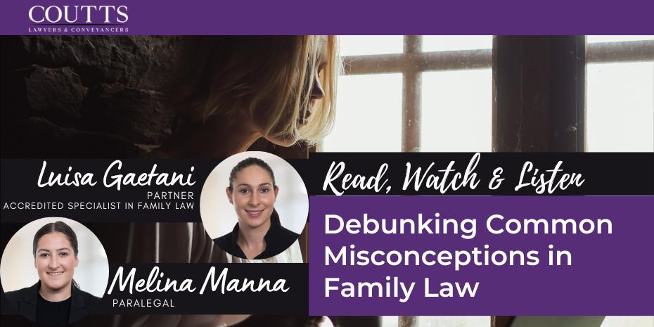 Debunking Common Misconceptions in Family Law