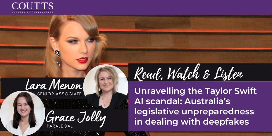 Unravelling the Taylor Swift AI scandal - Australia’s legislative unpreparedness in dealing with deepfakes